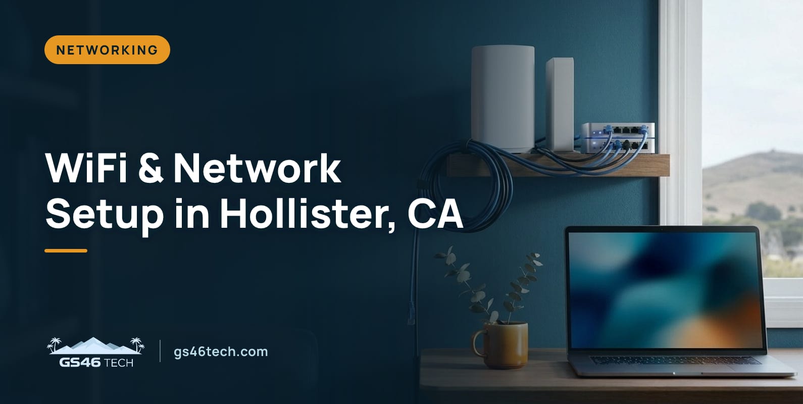 WiFi & Network Setup in Hollister, CA